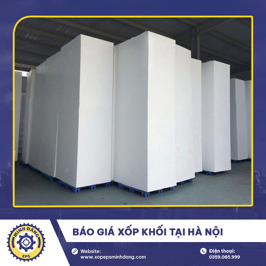 Báo giá xốp khối tại Hà Nội chuẩn xác